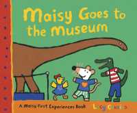 Maisy Goes to the Museum : A Maisy First Experience Book (Maisy First Experiences)
