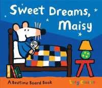 Sweet Dreams, Maisy : (Bedtime Storybook about Maisy the Mouse's Sleep Routine - Board Book for Toddlers, Preschoolers, and Kids Ages 3-7) (Maisy) （Board Book）