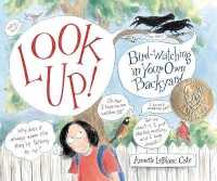 Look Up! : Bird-Watching in Your Own Backyard