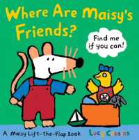 Where Are Maisy's Friends? : A Maisy Lift-the-Flap Book (A Hide-and-Seek with Maisy the Mouse - Interactive Board Book for Toddlers and Kids Ages 2-5) (Maisy) （Board Book）