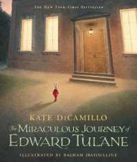 The Miraculous Journey of Edward Tulane : (A Heartwarming Tale of a China Rabbit's Quest for Love & Belonging - a Middle-Grade Chapter Book for Kids Ages 7-10 in Grades 2-5)