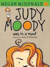 メーガン・マクドナルド著『ジュディ・モ－ドはごきげんななめ』（原書）<br>Judy Moody Was in a Mood (Judy Moody) （Reissue）