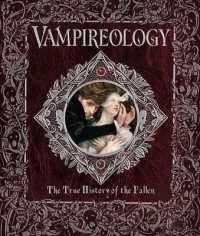 Vampireology : The True History of the Fallen