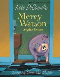 Mercy Watson Fights Crime : (A Funny and Heartwarming Chapter Book about a Lovable, Toast-Eating Pig - Perfect for Early Readers and Kids Ages 5-7 in Grades K-3) (Mercy Watson)
