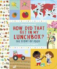 How Did That Get in My Lunchbox? : The Story of Food (Exploring the Everyday)