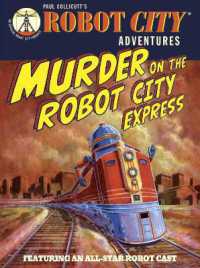Murder on the Robot City Express : Robot City Adventures, #4 (Robot City)