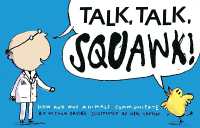 Talk, Talk, Squawk! : A Human's Guide to Animal Communication (Animal Science)