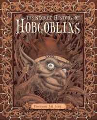 The Secret History of Hobgoblins : Or the Liber Mysteriorum Domesticorum （NOV）