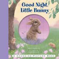 Good Night, Little Bunny : A Changing-Picture Book （LTF NOV BR）