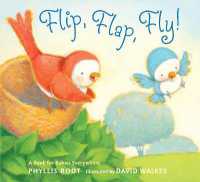 Flip, Flap, Fly! : A Book for Babies Everywhere （Board Book）