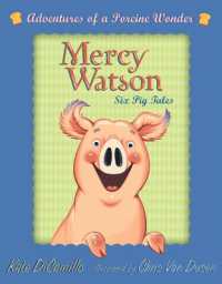 Mercy Watson Boxed Set: Adventures of a Porcine Wonder : Books 1-6 (Mercy Watson)