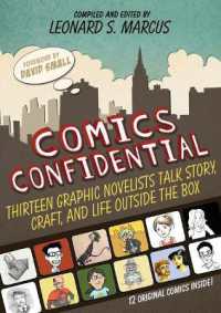 Comics Confidential : Thirteen Graphic Novelists Talk Story, Craft, and Life Outside the Box