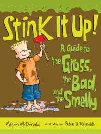 Stink It Up! : A Guide to the Gross, the Bad, and the Smelly (Stink)