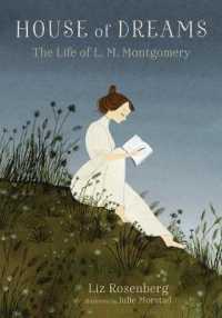 House of Dreams: the Life of L. M. Montgomery