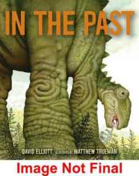 In the Past : From Trilobites to Dinosaurs to Mammoths in More than 500 Million Years