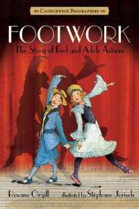 Footwork: Candlewick Biographies : The Story of Fred and Adele Astaire (Candlewick Biographies)