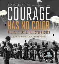Courage Has No Color, the True Story of the Triple Nickles : America's First Black Paratroopers