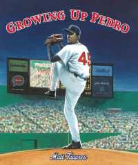 Growing Up Pedro : How the Martinez Brothers Made It from the Dominican Republic All the Way to theMajor Leagues