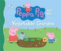 Peppa Pig and the Vegetable Garden (Peppa Pig)