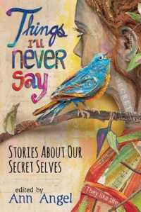 Things I'll Never Say : Stories about Our Secret Selves