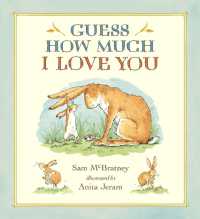 Guess How Much I Love You : (A Cherished Classic about Little Nutbrown Hare Loving Right Up to the Moon and Back - an Ideal Baby Book for Baby Shower Gifts) (Guess How Much I Love You)