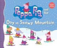 Peppa Pig and the Day at Snowy Mountain (Peppa Pig)