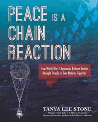 Peace Is a Chain Reaction: How World War II Japanese Balloon Bombs Brought People of Two Nations Together