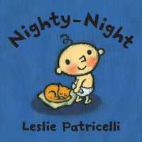 Nighty-Night : (A Bedtime Story about Night Time Routines for Babies and Toddlers) (Leslie Patricelli Board Books) （Board Book）