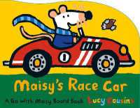 Maisy's Race Car : A Go with Maisy Board Book (A Car-Shaped Board Book about Maisy the Mouse's Racing Adventure for Toddlers) (Maisy) （Board Book）
