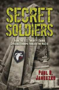 Secret Soldiers: How the U.S. Twenty-Third Special Troops Fooled the Nazis