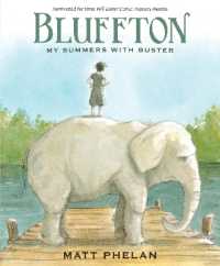 Bluffton: a Graphic Novel : My Summers with Buster Keaton