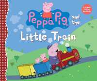 Peppa Pig and the Little Train (Peppa Pig)