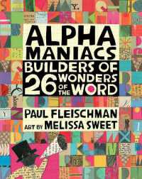 Alphamaniacs : Builders of 26 Wonders of the Word (Walker Studio)