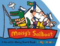 Maisy's Sailboat : (A Boat-Shaped Board Book about Maisy the Mouse's Sailing Adventure for Toddlers) (Maisy) （Board Book）