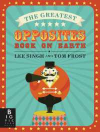 The Greatest Opposites Book on Earth （Board Book）