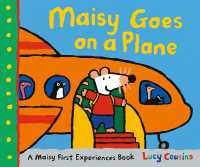 Maisy Goes on a Plane : A Maisy First Experiences Book (Maisy First Experiences)