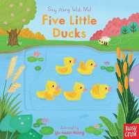 Five Little Ducks : Sing Along with Me! (Sing Along with Me!)