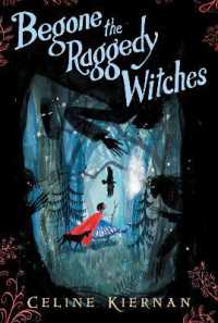 Begone the Raggedy Witches (Wild Magic Trilogy)