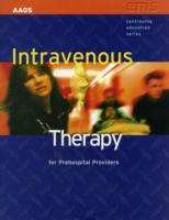 Intravenous Therapy for Prehospital Providers