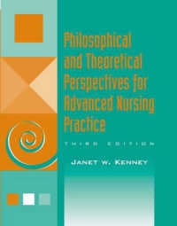 Philosophical and Theoretical Perspectives for Advanced Nursing Practice (Jones and Bartlett Series in Nursing) （3 SUB）