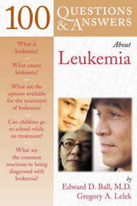 100 Questions and Answers about Leukemia (100 Q&as about)