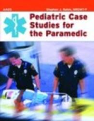 Pediatric Case Studies for the Paramedic