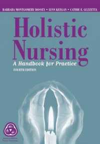 Holistic Nursing : A Handbook for Practice （4TH）