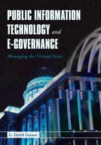 Public Information Technology and E-Governance: Managing the Virtual State : Managing the Virtual State