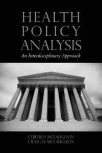 Health Policy Analysis : An Interdisciplinary Approach