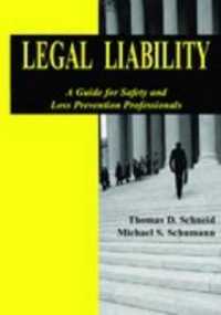 Legal Liability : A Guide for Safety and Loss Prevention Professionals