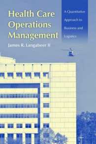 Health Care Operations Management : A Quantitative Approach to Business and Logistics （1ST）