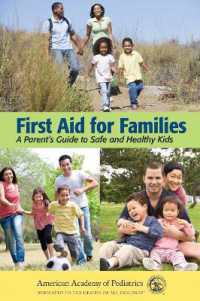 First Aid for Families : A Parent's Guide to Safe and Healthy Kids