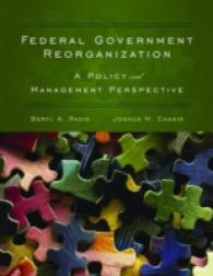 Federal Government Reorganization : A Policy and Management Perspective （1ST）