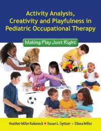 Activity Analysis, Creativity and Playfulness in Pediatric Occupational Therapy: Making Play Just Right : Making Play Just Right